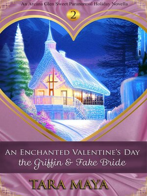 cover image of An Enchanted Valentine's Day--The Griffin & the Fake Bride
